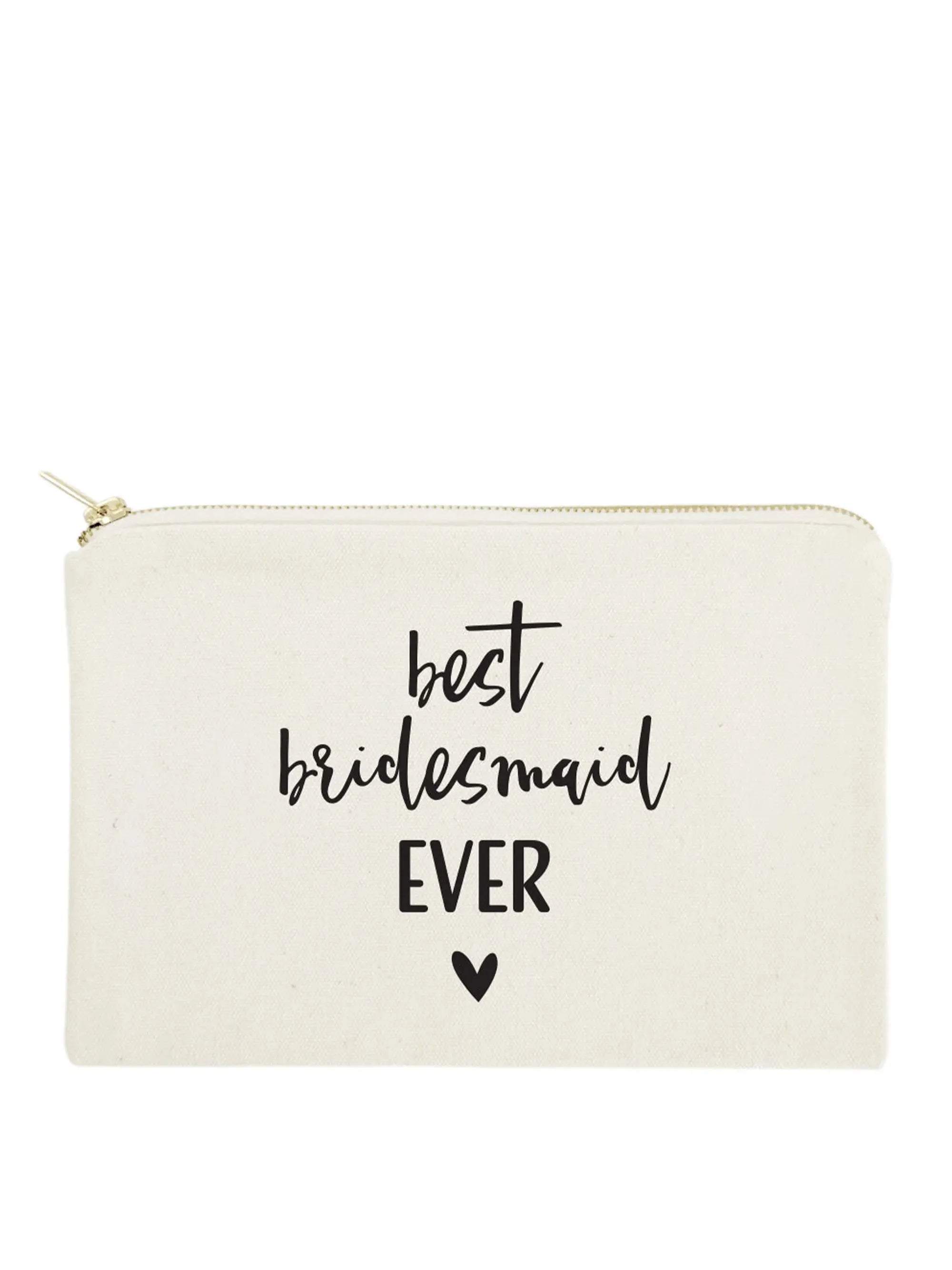 Best Bridesmaid Ever Cotton Canvas Cosmetic Bag