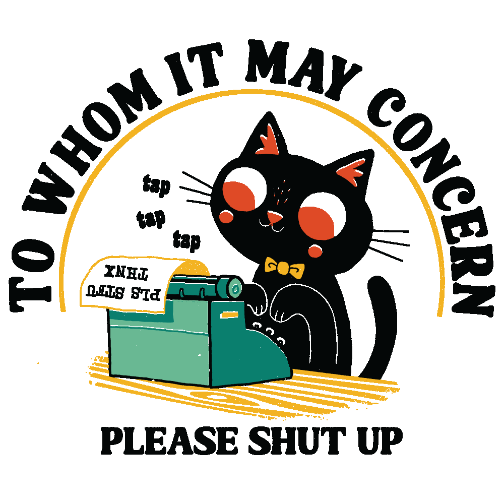 'To Whom It May Concern' Shirt