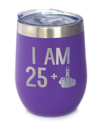 25 + 1 Middle Finger - Wine Tumbler - Cute Funny 26th Birthday Gift for Women or Men Turning 26