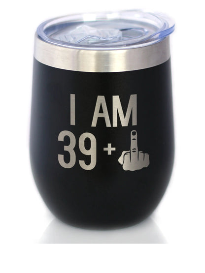 39 + 1 Middle Finger - Wine Tumbler