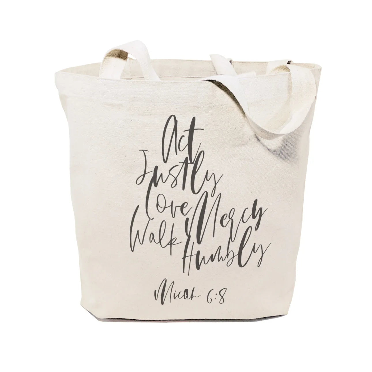 Act Justly Love Mercy Walk Humbly, Micah 6:8 Cotton Canvas Tote Bag