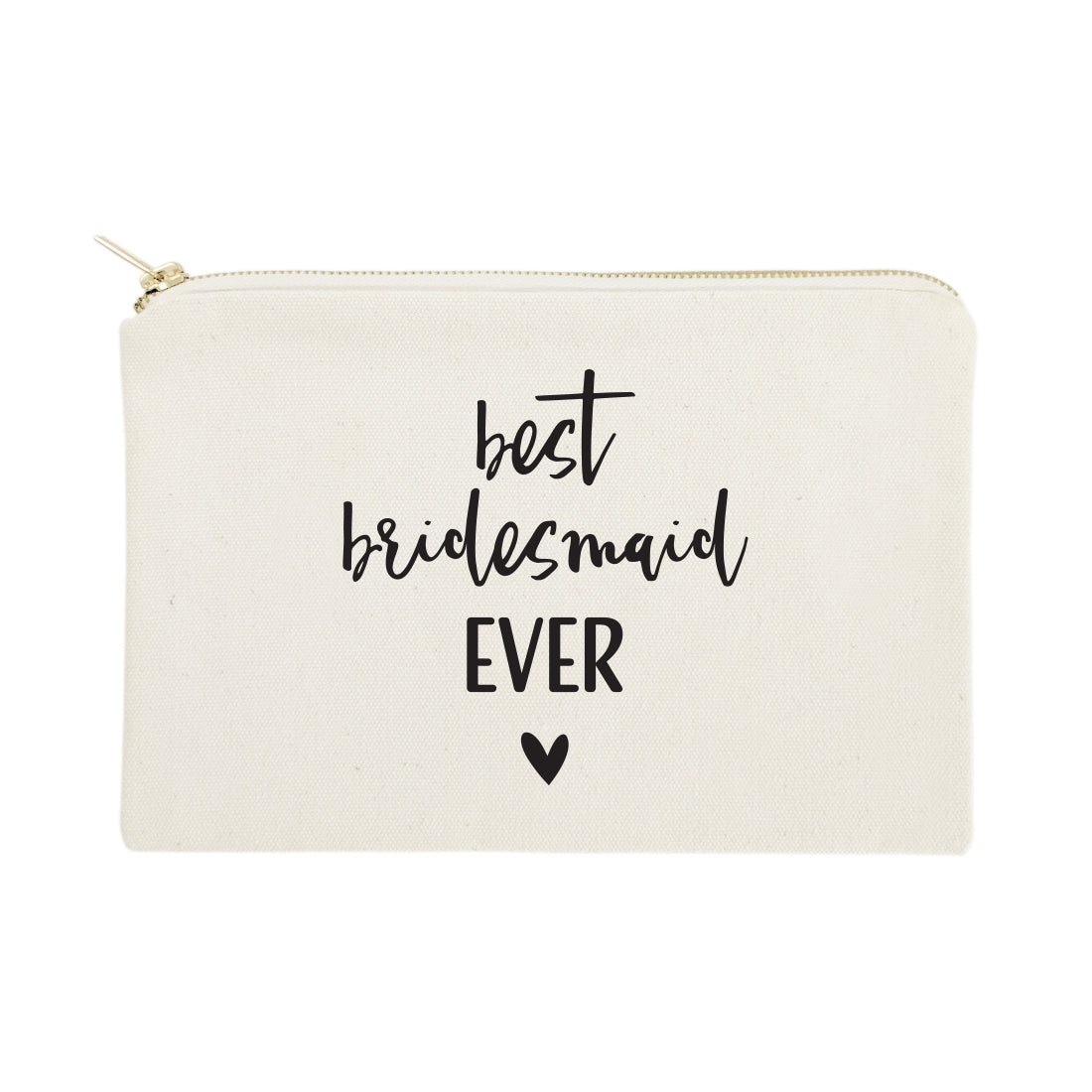 Best Bridesmaid Ever Cotton Canvas Cosmetic Bag