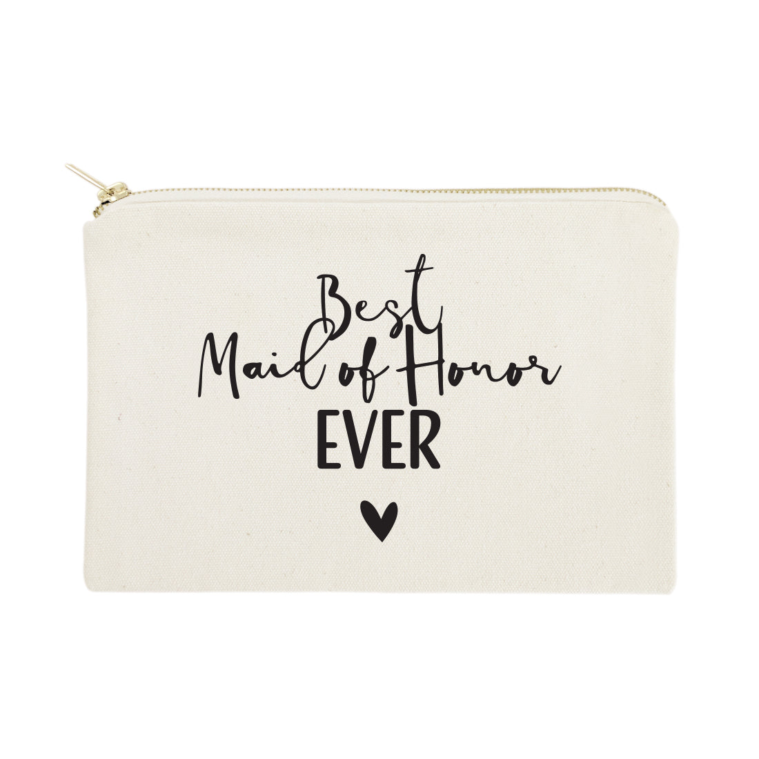 Best Maid of Honor Ever Cotton Canvas Cosmetic Bag