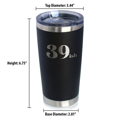 39ish - Insulated Coffee Tumbler Cup with Sliding Lid - Funny 40th Birthday Gift for Women or Men Turning 40 - 20 oz