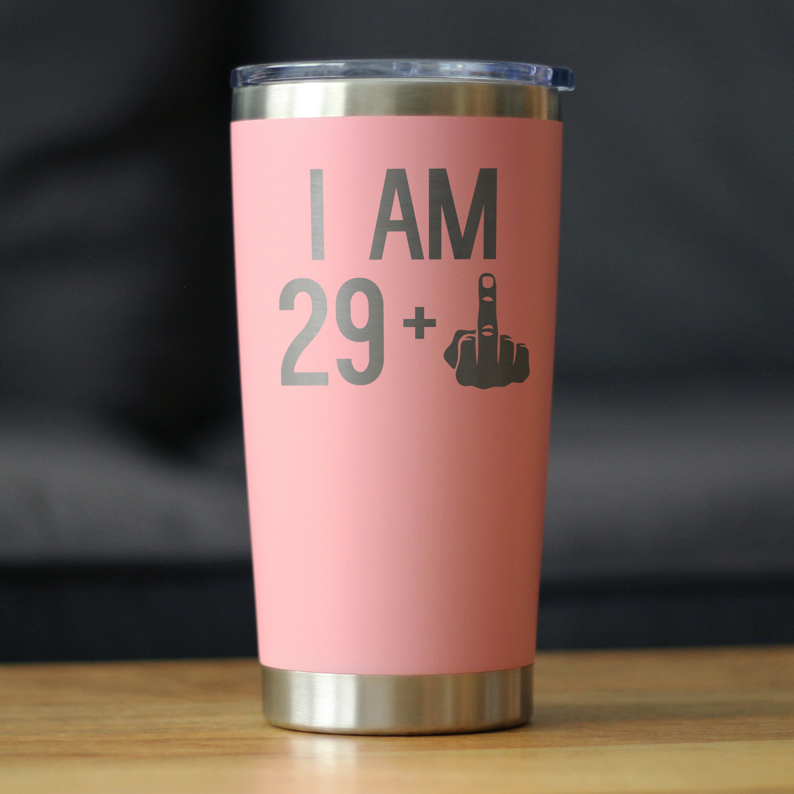 29 + 1 Middle Finger - 20 oz Coffee Tumbler