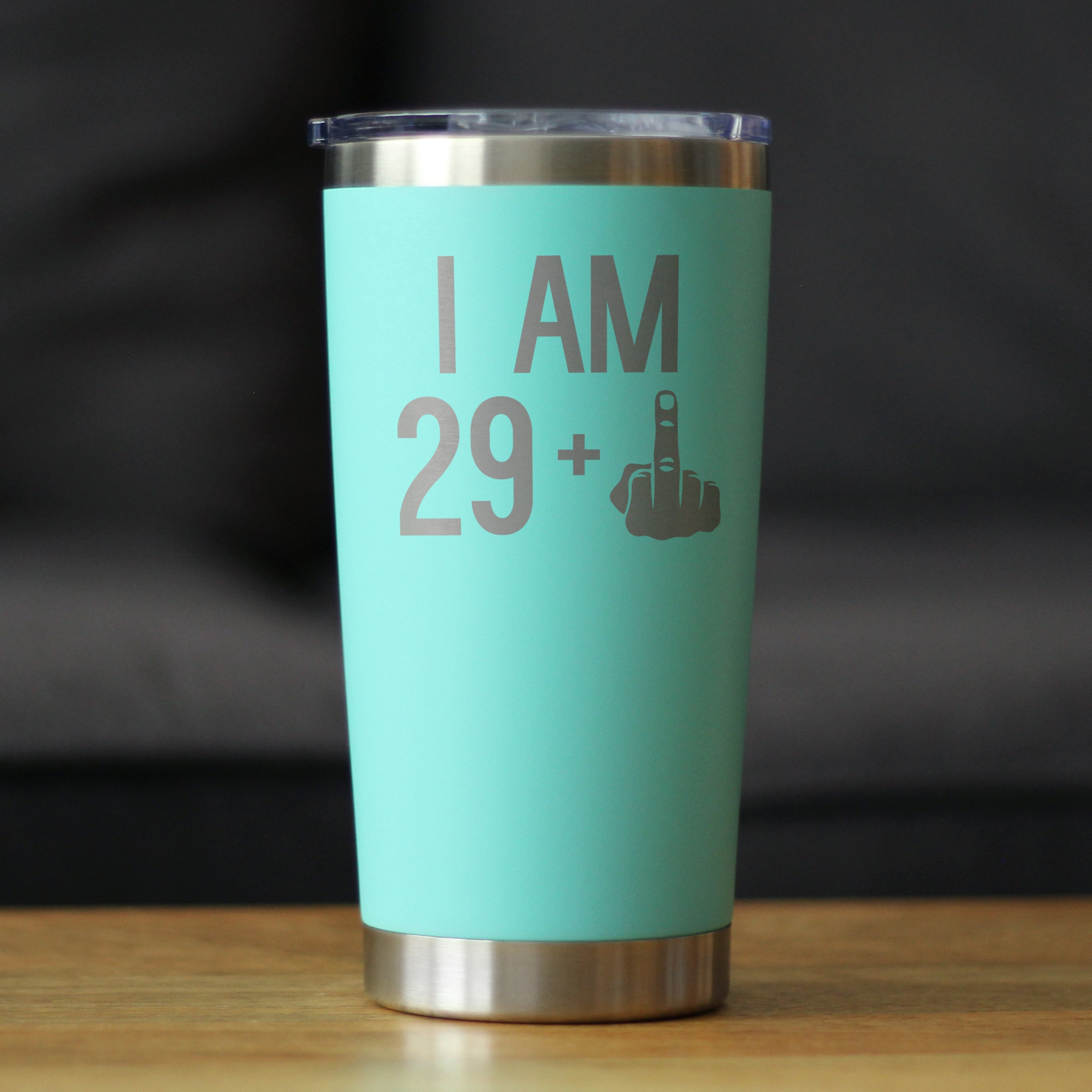 29 + 1 Middle Finger - 20 oz Coffee Tumbler