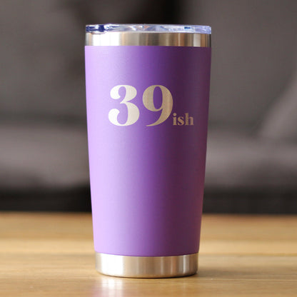 39ish - Insulated Coffee Tumbler Cup with Sliding Lid - Funny 40th Birthday Gift for Women or Men Turning 40 - 20 oz