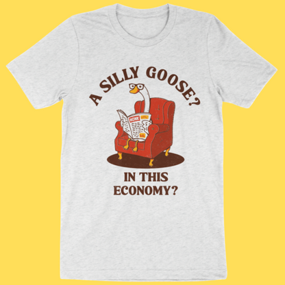 'A Silly Goose' Shirt