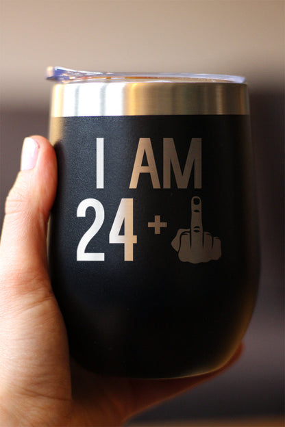 24 + 1 Middle Finger - Wine Tumbler - Cute Funny 25th Birthday Gift for Women or Men Turning 25