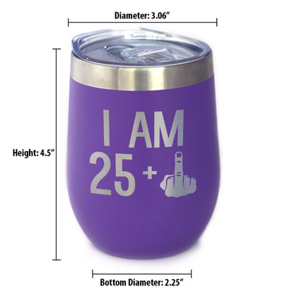 25 + 1 Middle Finger - Wine Tumbler - Cute Funny 26th Birthday Gift for Women or Men Turning 26