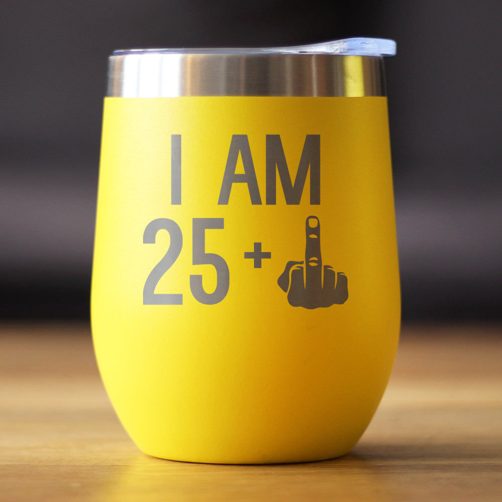 25 + 1 Middle Finger - Wine Tumbler - Cute Funny 26th Birthday Gift for Women or Men Turning 26