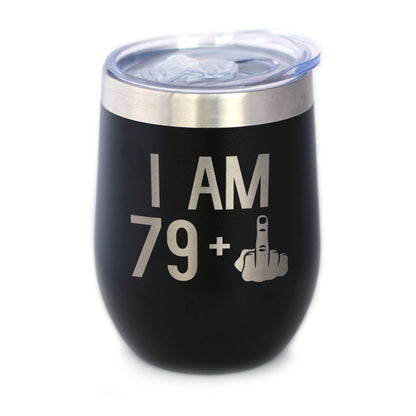 79 + 1 Middle Finger - Wine Tumbler