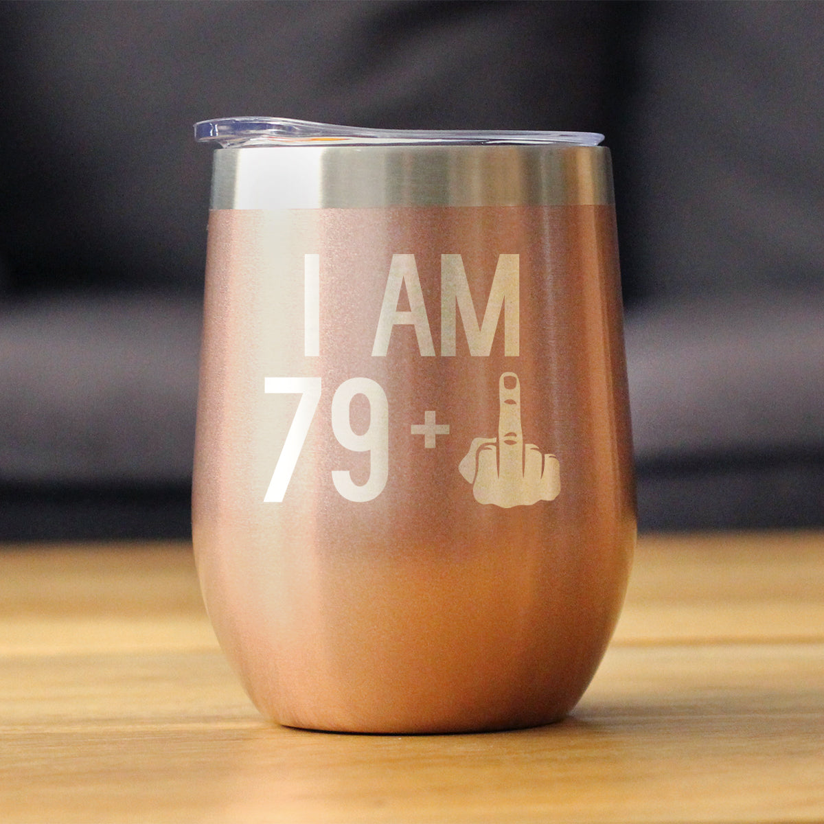 79 + 1 Middle Finger - Wine Tumbler