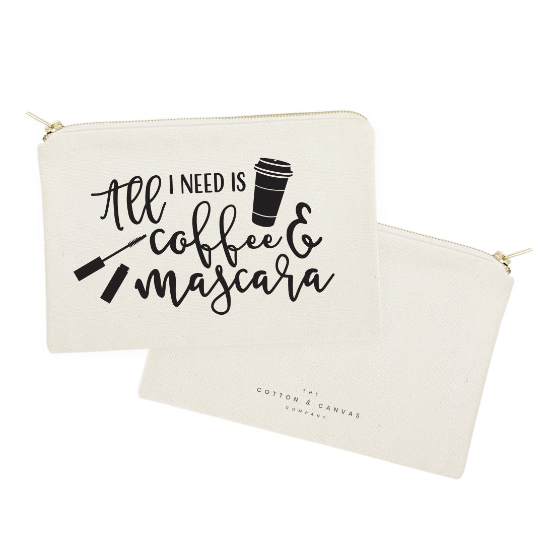 All I Need is Coffee & Mascara Cotton Canvas Cosmetic Bag