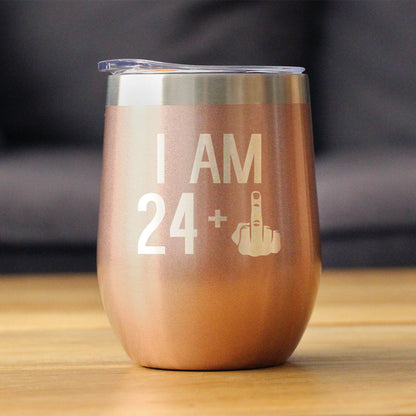 24 + 1 Middle Finger - Wine Tumbler - Cute Funny 25th Birthday Gift for Women or Men Turning 25