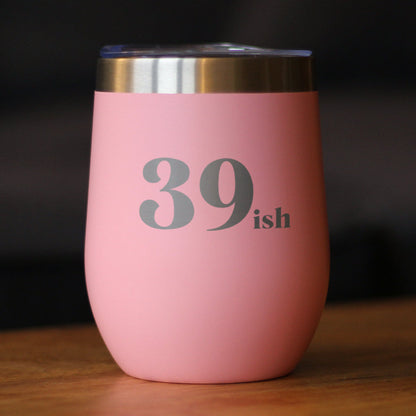 39ish - Funny 40th Birthday Wine Tumbler Glass with Sliding Lid - Stainless Steel Insulated Mug - Bday Party Decorations for Women Turning 40